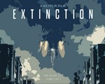 Extinction 地球奪還 を勝手にレビュー(評価・感想) ネットフリックスオリジナル映画